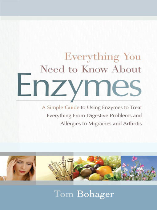 Title details for Everything You Need To Know About Enzymes by Tom Bohagar - Available